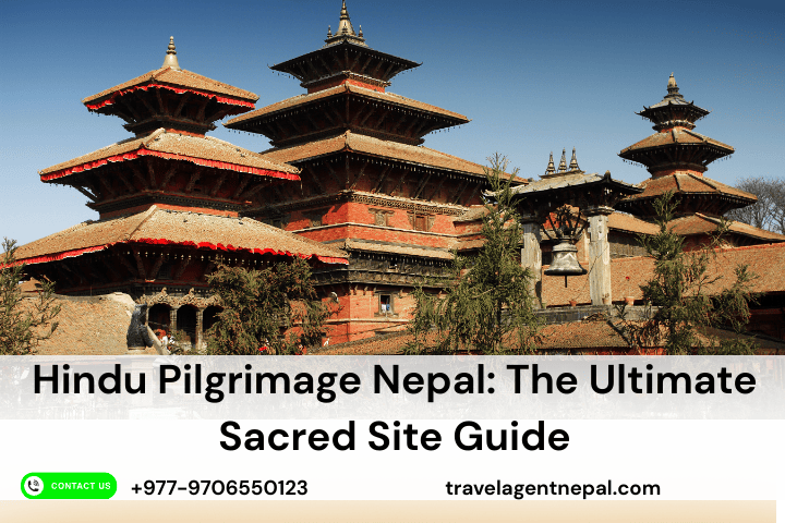 Hindu Pilgrimage Nepal: The Ultimate Sacred Site Guide