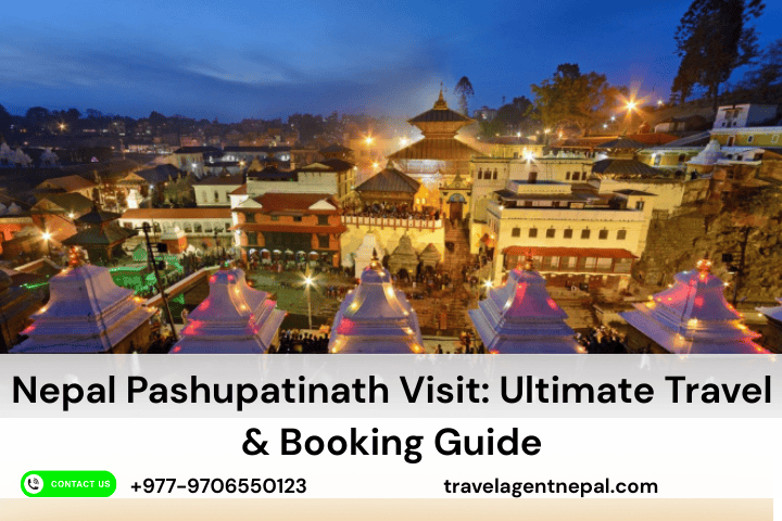 Nepal Pashupatinath Visit: Ultimate Travel & Booking Guide